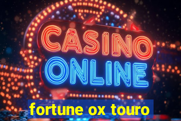 fortune ox touro